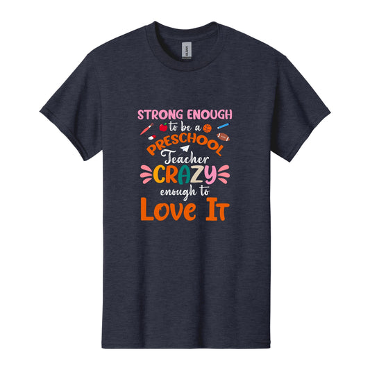 Strong Enough to Be a Preschool Teacher, Crazy Enough to Love It