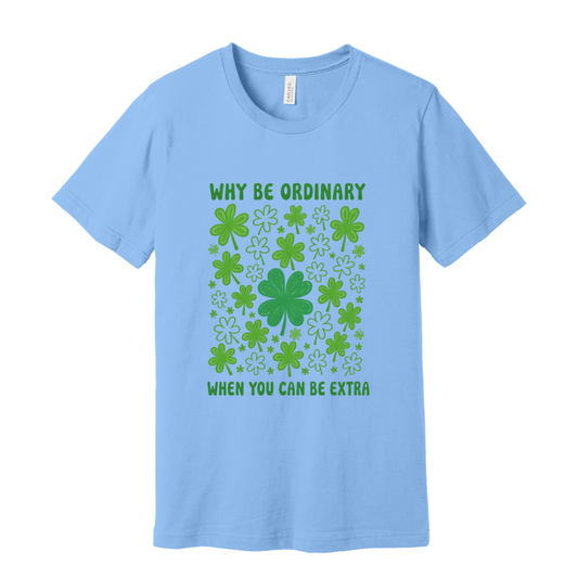 Why be ordinary Tee