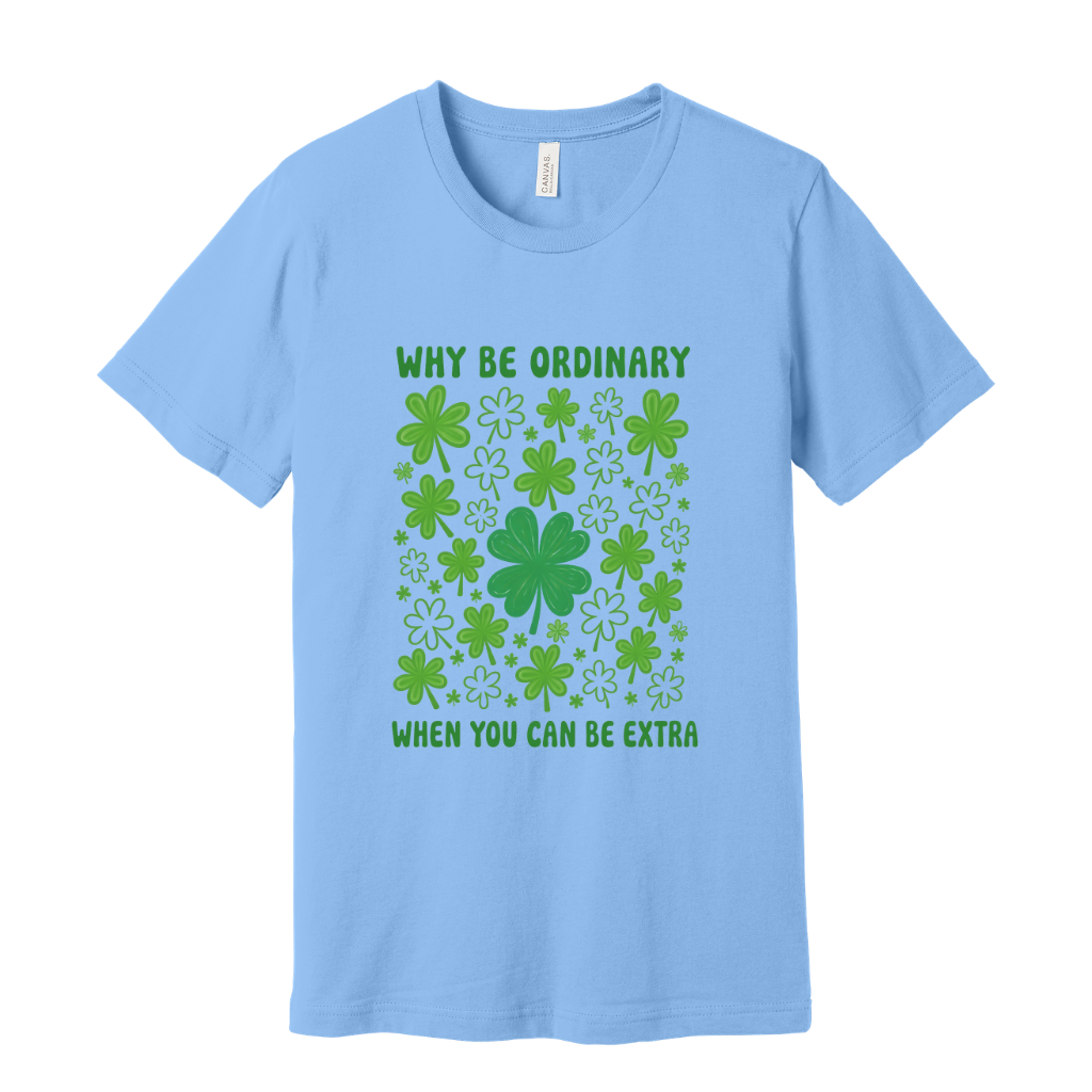 Why be ordinary Tee
