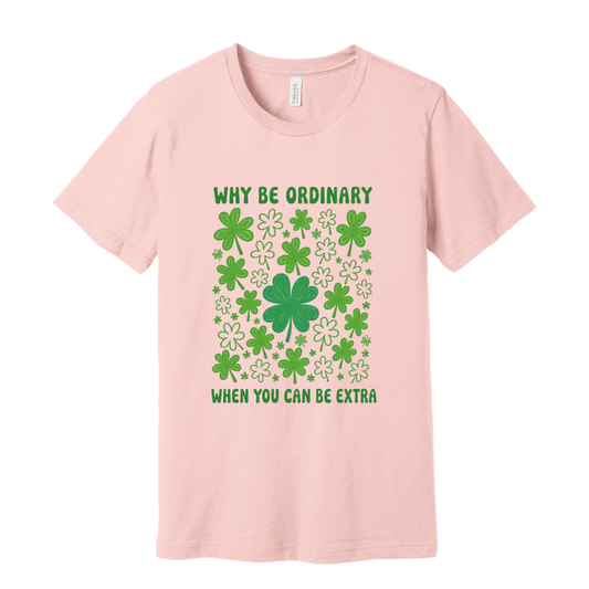Why be ordinary Tee