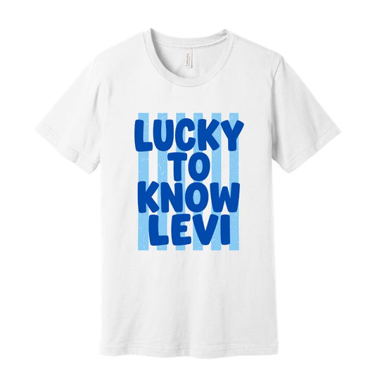 Lucky to know Levi Tee