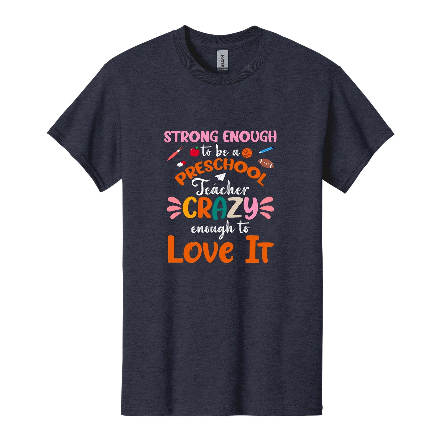 Strong Enough to Be a Preschool Teacher, Crazy Enough to Love It