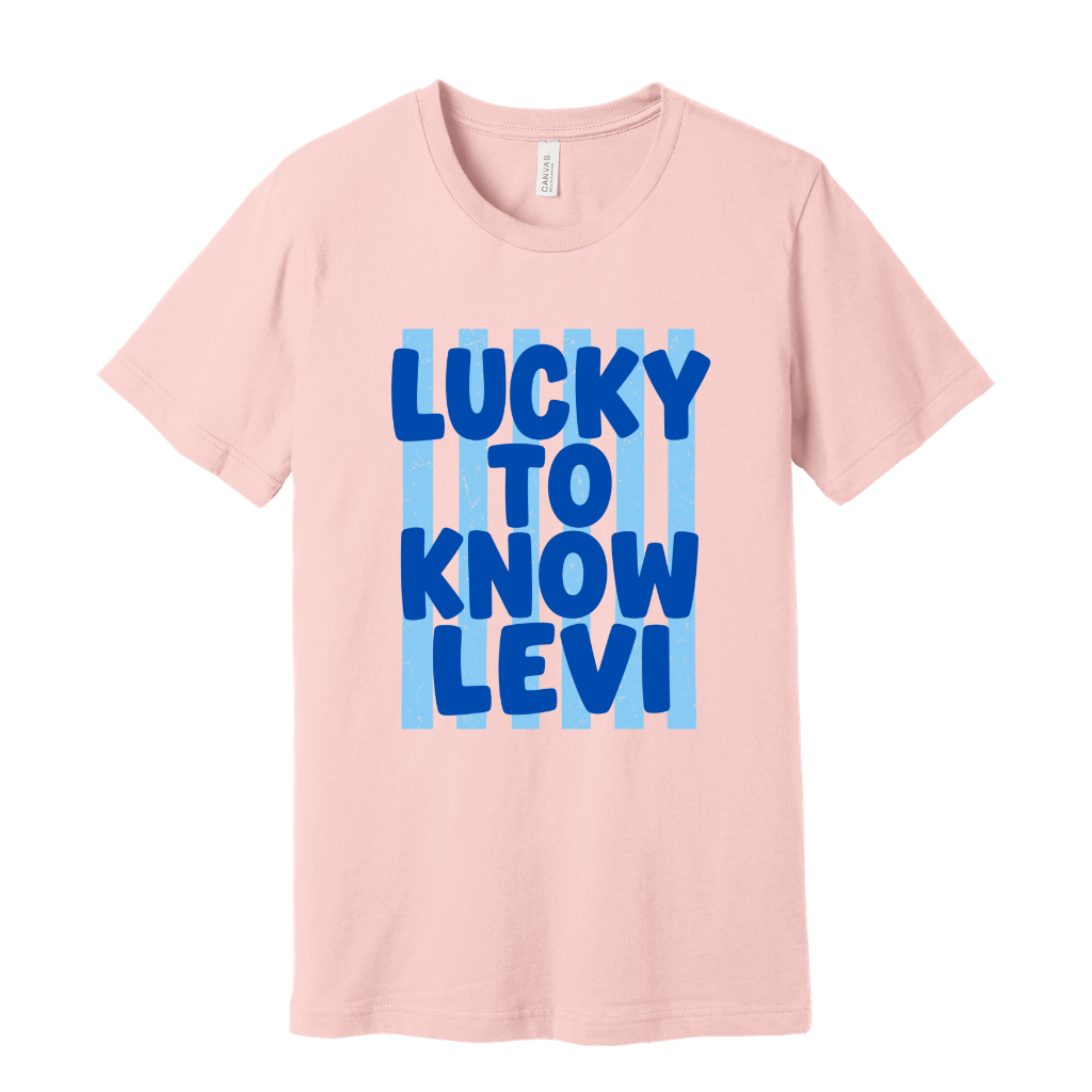Lucky to know Levi Tee