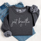 Just Breathe Sweatshirt